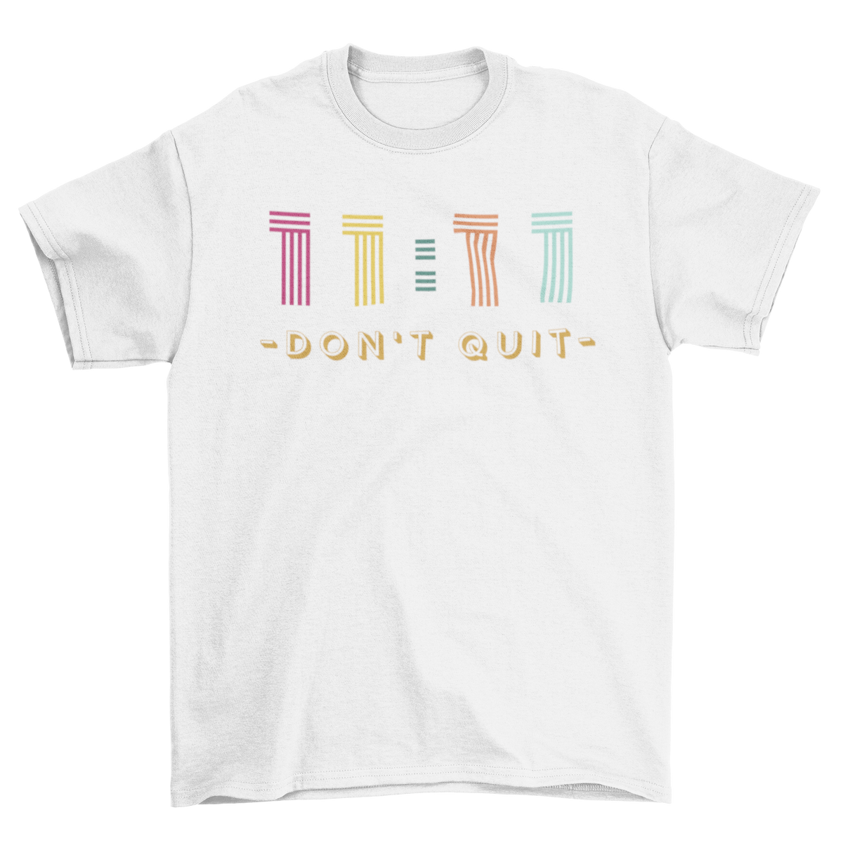 Don't quit - T-shirt Unisex